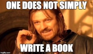 one-does-not-simply-write-a-book